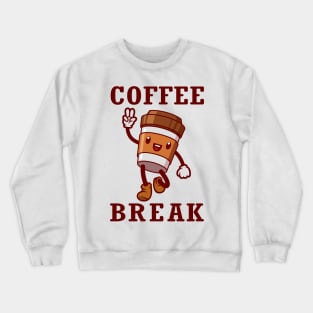 Coffee cup cartoon character, Coffee break. Crewneck Sweatshirt